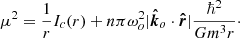 $$ \begin{aligned} \mu ^2 = \frac{1}{r} I_c (r) + n \pi \omega _o^2 \vert \boldsymbol{{\hat{k}}}_{o} \cdot \boldsymbol{{\hat{r}}} \vert \frac{\hbar ^2}{G m^3 r}\cdot \end{aligned} $$