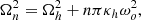 $$ \begin{aligned} \Omega _n^2 = \Omega _h^2 + n \pi \kappa _h \omega _o^2, \end{aligned} $$