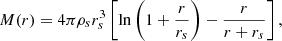 $$ \begin{aligned} M (r) = 4 \pi \rho _s r_s^3 \left[ \ln \left( 1 + \frac{r}{r_s} \right) - \frac{r}{r + r_s} \right], \end{aligned} $$