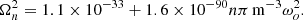 $$ \begin{aligned} \Omega _n^2 = 1.1 \times 10^{-33} + 1.6 \times 10^{-90} n \pi \,\mathrm{m}^{-3} \omega _o^2. \end{aligned} $$