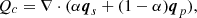 $$ \begin{aligned} Q_c = \nabla \cdot (\alpha \boldsymbol{q}_s + (1-\alpha )\boldsymbol{q}_p), \end{aligned} $$