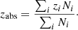 $$ \begin{aligned} z_{\rm abs}=\frac{\sum _i{z_iN_i}}{\sum _i{N_i}}\cdot \end{aligned} $$