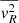 $ \overline{v_R^2} $