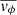 $ \overline{v_\phi} $