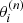 $ \theta_{i}^{(n)} $