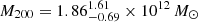 $ M_{200} = 1.86^{1.61}_{-0.69}\times 10^{12}\,M_\odot $