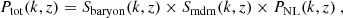 $$ \begin{aligned} P_{\rm tot} (k,z) = S_{\rm baryon}(k,z)\times S_{\rm mdm}(k,z)\times P_{\rm NL}(k,z) \ , \end{aligned} $$