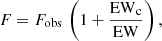 $$ \begin{aligned} F = F_{\rm obs} \, \left(1 + \frac{{\mathrm{EW}}_{\rm c}}{\mathrm{EW}} \right) , \end{aligned} $$