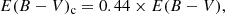 $$ \begin{aligned} E(B-V)_{\rm c} = 0.44\times E(B-V), \end{aligned} $$