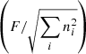 $ \left(F/\sqrt{\sum_i{n_{i}^{2}}}\right) $