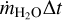 ${\dot m_{{{\rm{H}}_2}{\rm{O}}}}\Delta t$