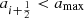 $ a_{i+\nicefrac{1}{2}} < a_{\mathrm{max}} $