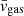 $ \bar{v}_{\mathrm{gas}} $