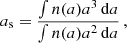 $$ \begin{aligned} a_\mathrm{s} =\frac{\int n(a)a^3\, \mathrm{d} a}{\int n(a)a^2\, \mathrm{d} a}\, , \end{aligned} $$