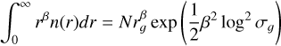 $\[\int_0^{\infty} r^\beta n(r) d r=N r_g^\beta \exp \left(\frac{1}{2} \beta^2 \log ^2 \sigma_g\right)\]$