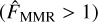 $\left( {{{\hat F}_{{\rm{MMR}}}} > 1} \right)$