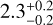 $2.3_{ - 0.2}^{ + 0.2}$