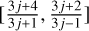 $\left[ {{{3j + 4} \over {3j + 1}},{{3j + 2} \over {3j - 1}}} \right]$
