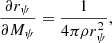 $$ \begin{aligned} {\partial r_{\psi }\over \partial M_{\psi }} = {1\over {4\pi \rho r_{\psi }^2}},\end{aligned} $$