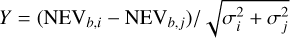 $\[Y=\left(\mathrm{NEV}_{b, i}-\mathrm{NEV}_{b, j}\right) / \sqrt{\sigma_i^2+\sigma_j^2}\]$
