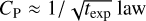 $\[C_{\mathrm{P}} \approx 1 / \sqrt{t_{\exp }} \text { law }\]$