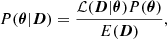 $$ \begin{aligned} P(\boldsymbol{\theta }| \boldsymbol{D}) = \dfrac{\mathcal{L} (\boldsymbol{D}|\boldsymbol{\theta })P(\boldsymbol{\theta })}{E(\boldsymbol{D})}, \end{aligned} $$