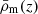 $ \bar{\rho}_{\rm m}(z) $
