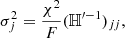 $$ \begin{aligned} \sigma _j^2 = \frac{\chi ^2}{F} ({\mathbb{H} }^{\prime -1})_{jj}, \end{aligned} $$