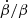 $ \dot{\beta}/\beta $