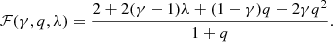 $$ \begin{aligned} \mathcal{F} (\gamma ,q,\lambda )=\frac{2+2(\gamma -1)\lambda +(1-\gamma )q-2\gamma q^2}{1+q}. \end{aligned} $$