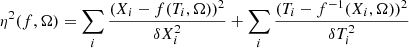 $$ \begin{aligned} \eta ^{2}(f,\Omega ) = \sum \limits _i \frac{(X_{i}-f(T_i,\Omega ))^{2}}{\delta X^{2}_{i}} + \sum \limits _i \frac{(T_{i}-f^{-1}(X_i,\Omega ))^{2}}{\delta T^{2}_{i}} \end{aligned} $$