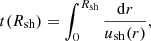 $$ \begin{aligned} t(R_{\rm sh}) = \int _0^{R_{\rm sh}}{\frac{\mathrm{d}r}{u_{\rm sh}(r)}}, \end{aligned} $$