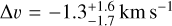 $\[\Delta v=-1.3_{-1.7}^{+1.6} \mathrm{~km} \mathrm{~s}^{-1}\]$