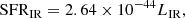 $$ \begin{aligned} \mathrm{SFR} _{\rm IR} = 2.64 \times 10^{-44} L_{\rm IR} ,\end{aligned} $$