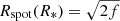 $ R_{\mathrm{spot}}(R_{\mathrm{*}})=\sqrt{2f} $