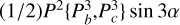 $\[(1 / 2) P^2\left\{P_b^3, P_c^3\right\} \sin 3 \alpha\]$