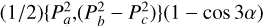 $\[(1 / 2)\left\{P_a^2,\left(P_b^2-P_c^2\right)\right\}(1-\cos 3 \alpha)\]$