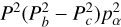 $\[P^2\left(P_b^2-P_c^2\right) p_\alpha^2\]$