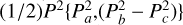 $\[(1 / 2) P^2\left\{P_a^2,\left(P_b^2-P_c^2\right)\right\}\]$