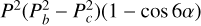 $\[P^2\left(P_b^2-P_c^2\right)(1-\cos 6 \alpha)\]$