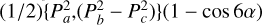 $\[(1 / 2)\left\{P_a^2,\left(P_b^2-P_c^2\right)\right\}(1-\cos 6 \alpha)\]$