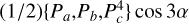 $\[(1 / 2)\left\{P_a, P_b, P_c^4\right\} \cos 3 \alpha\]$