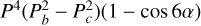 $\[P^4\left(P_b^2-P_c^2\right)(1-\cos 6 \alpha)\]$