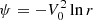 $ \psi = -V^2_0 \ln r $