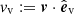 $ v_{\mathrm{v}}:= {\boldsymbol{v}}\cdot\hat{{\boldsymbol{e}}}_{\mathrm{v}} $