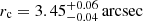 $ r_{\mathrm{c}}=3.45^{+0.06}_{-0.04} \,\mathrm{arcsec} $