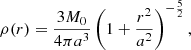 $$ \begin{aligned} \rho (r) = \frac{3 M_0}{4 \pi a^3} \left( 1+\frac{r^2}{a^2} \right)^{-\frac{5}{2}}, \end{aligned} $$