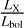 ${{{L_{\rm{X}}}} \over {{L_{{\rm{bol}}}}}}$