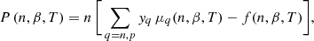 $$ \begin{aligned} P\,(n,\beta ,T)=n \, \bigg [\sum _{q=n,p}{ y}_q \, \mu _q(n,\beta ,T) -f(n,\beta ,T) \bigg ] , \end{aligned} $$