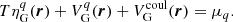$$ \begin{aligned}&T \eta ^q_{\mathrm{G}}(\boldsymbol{r}) + V^q_{\rm G}(\boldsymbol{r}) + V^{\mathrm{coul}}_{\mathrm{G}}(\boldsymbol{r})=\mu _q. \end{aligned} $$
